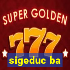 sigeduc ba